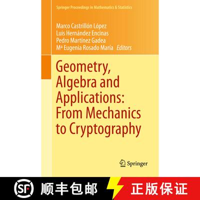 【3-4周达】Geometry, Algebra and Applications: From Mechanics to Cryptography (1st ed. 2016) (1st ed.... [9783319320847]