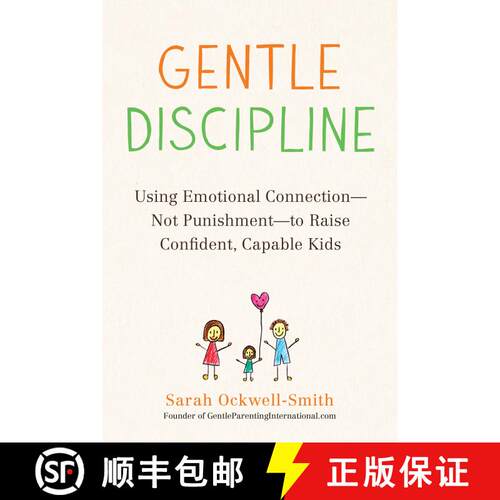 【3-4周达】Gentle Discipline: Using Emotional Connection--Not Punishment--to Raise Confident, Capable... [9780143131892]