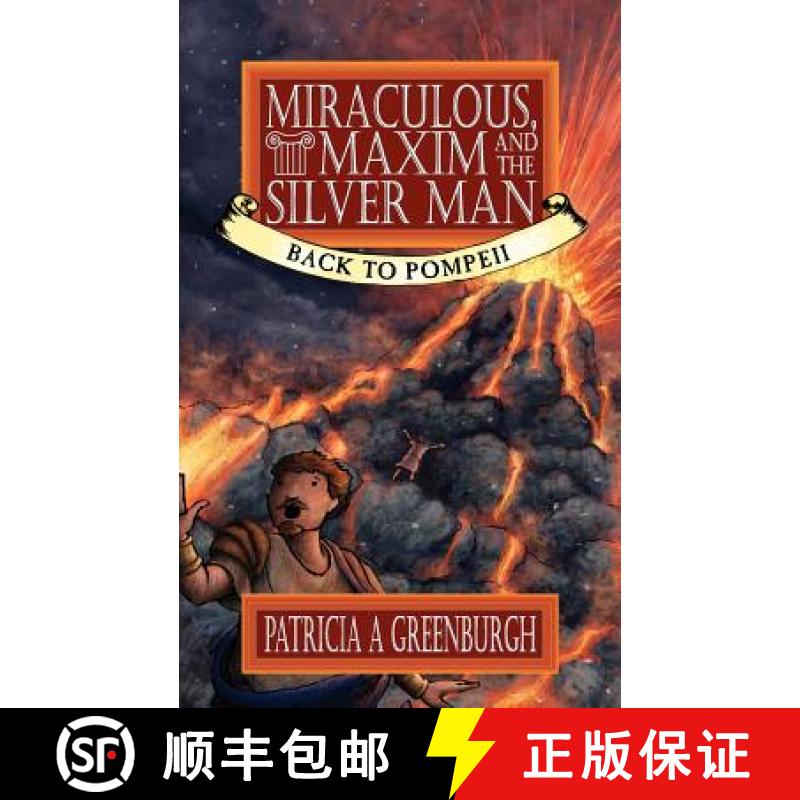 【3-4周达】Miraculous, Maxim and the Silver Man: Back to Pompeii [9781847487735]