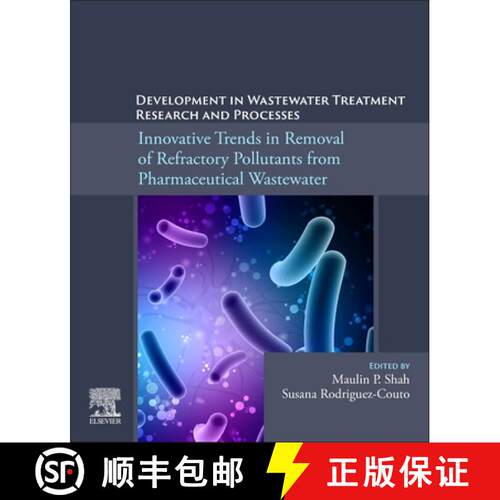 预订 Development in Wastewater Treatment Research and Processes: Innovative Trends in Removal of Refr... [9780323992787]