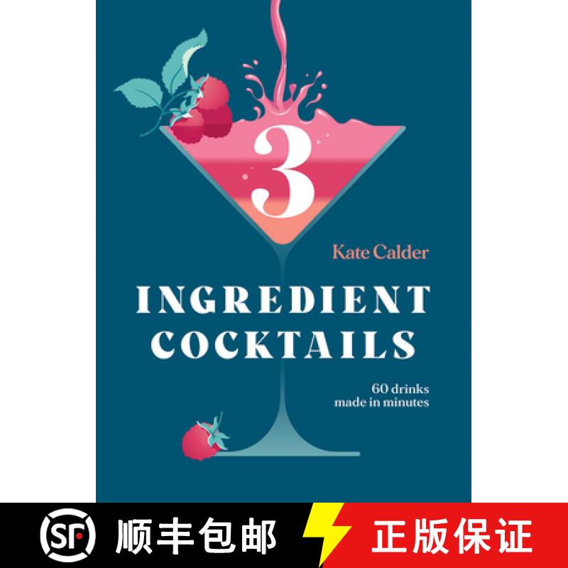 【2-3周达】Three Ingredient Cocktails: 60 Drinks Made in Minutes [9781784884710]