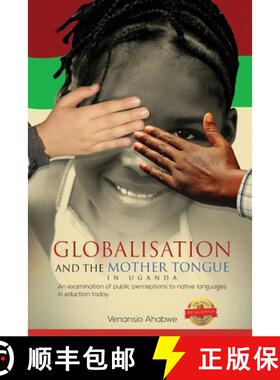 【3-4周达】Globalisation and the Mother Tongue in Uganda: An examination of public perceptions to nat... [9781643768168]