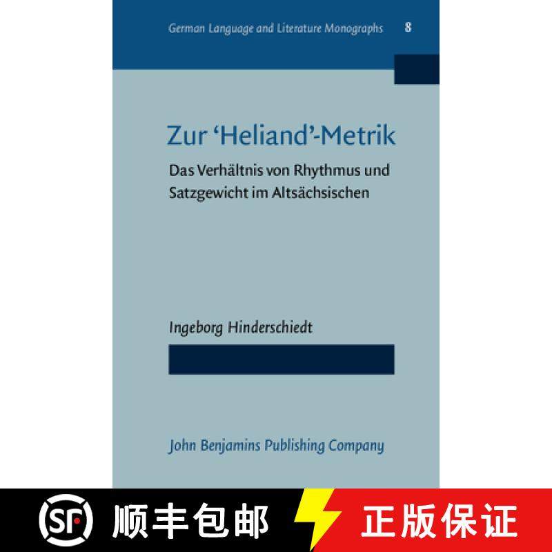 【2-3周达】Zur 'Heliand' metrik: Das Verhaltnis von Rhythmus und Satzgewicht im Altsachsischen [9789027240019]