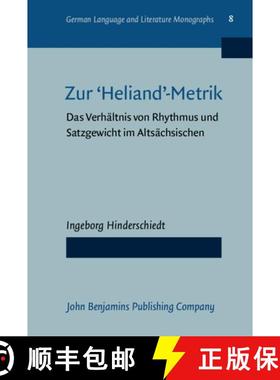 【3-4周达】Zur 'Heliand' metrik: Das Verhaltnis von Rhythmus und Satzgewicht im Altsachsischen [9789027240019]