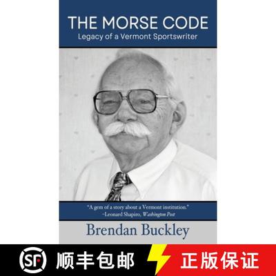 预订 The Morse Code: Legacy of a Vermont Sportswriter [9781578691340]