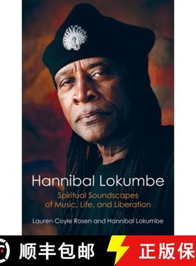 【3-4周达】Hannibal Lokumbe: Spiritual Soundscapes of Music, Life, and Liberation [9780231217859]