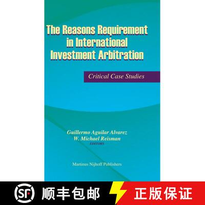预订 精装 The Reasons Requirement in International Investment Arbitration: Critical Case Studies [9789004166325]