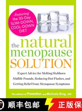 【3-4周达】The Natural Menopause Solution: Expert Advice for Melting Stubborn Midlife Pounds, Reducin... [9781609618445]