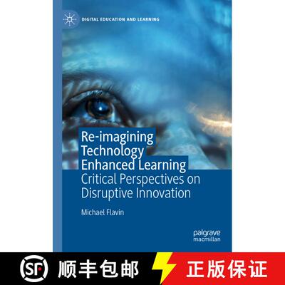 【3-4周达】精装 Re-imagining Technology Enhanced Learning : Critical Perspectives on Disruptive Innov... [9783030557843]