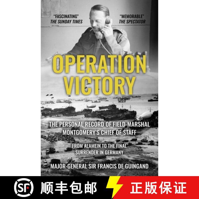 预订 Operation Victory: The Personal Record of Field-Marshal Montgomery's Chief of Staff, From Alamei... [9780854951710]