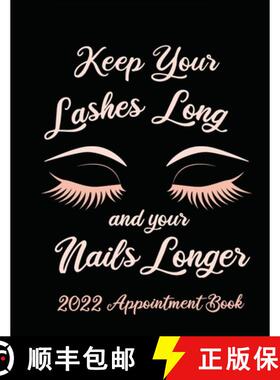 【3-4周达】Keep Your Lashes Long and Your Nails Longer: Appointment Book for Salon, Hair Stylist, Nai... [9781908567390]