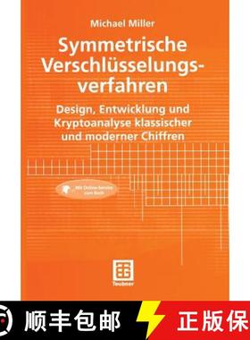 【3-4周达】Symmetrische Verschlüsselungsverfahren: Design, Entwicklung Und Kryptoanalyse Klassischer... [9783519023999]