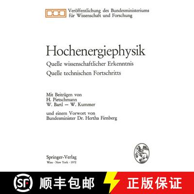 【3-4周达】Hochenergiephysik : Quelle wissenschaftlicher Erkenntnis, Quelle technischen Fortschritts [9783211810521]