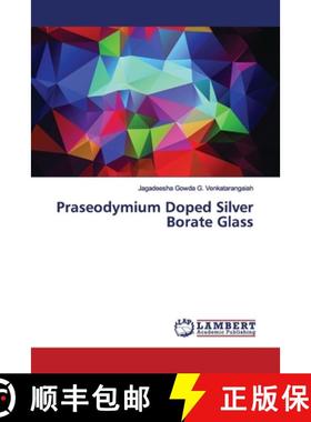 预订 Praseodymium Doped Silver Borate Glass [9786139450817]