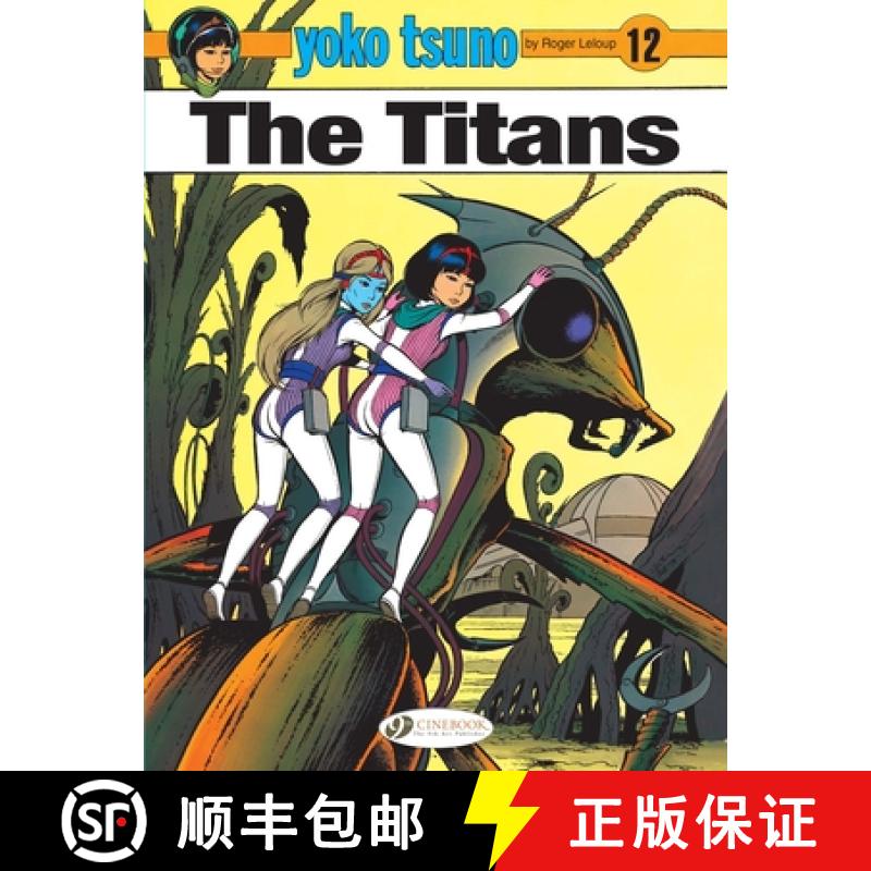 【2-3周达】Yoko Tsuno Vol. 12: The Titans [9781849183505]