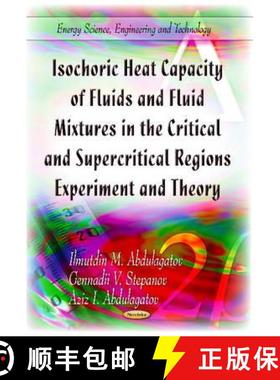 【3-4周达】Isochoric Heat Capacity of Fluids and Fluid Mixtures in the Critical and Supercritical Reg... [9781614705598]