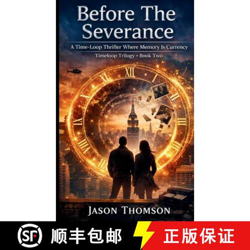 【3-4周达】Before The Severance: A Time-Loop Thriller Where Memory Is Currency [9798295511622]