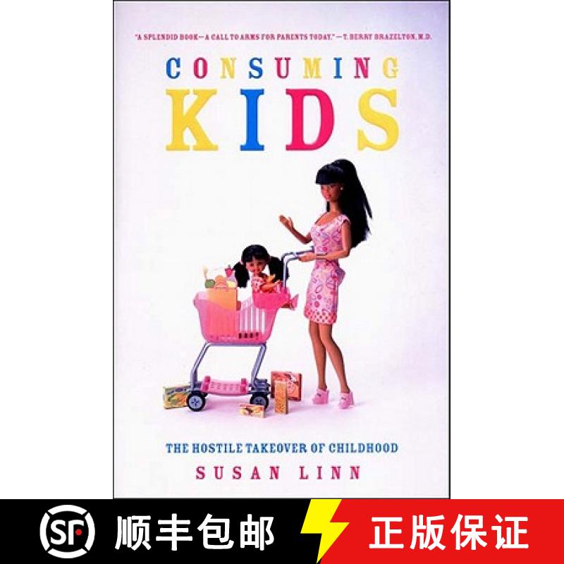 【3-4周达】Consuming Kids : The Hostile Takeover of Childhood [9781565847835]