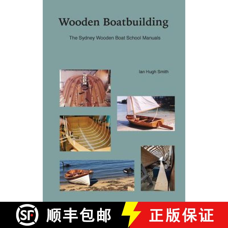 【2-3周达】Wooden Boatbuilding: The Sydney Wooden Boat School Manuals [9780648138617]