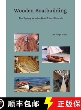 【3-4周达】Wooden Boatbuilding: The Sydney Wooden Boat School Manuals [9780648138617]