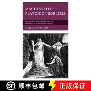 Neoplatonism Machiavelli 9781793616456 Philosophy Platonic 4周达 Mythmaking Eros Problems Machia... and