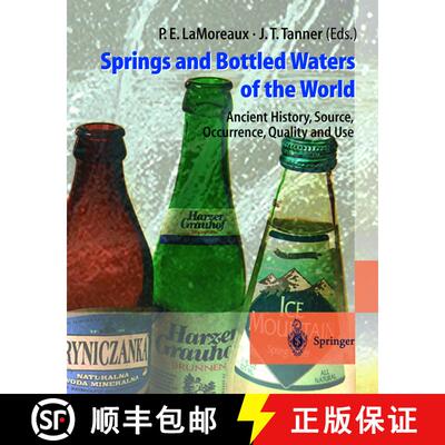 【3-4周达】Springs and Bottled Waters of the World: Ancient History, Source, Occurrence, Quality and Use [9783642629426]