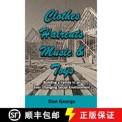 【3-4周达】Clothes, Haircuts, Music, and Toys: Building a Family in an Ever-changing Social Environment [9781257910724]