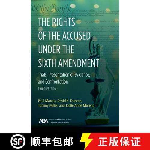 【3-4周达】The Rights of the Accused under the Sixth Amendmen : Trials, Presentation of Evidence, and... [9781641059473]