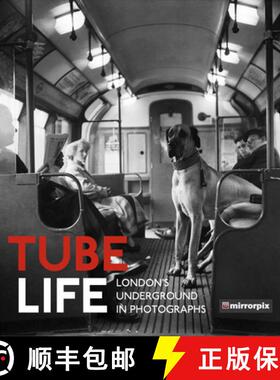 【3-4周达】Tube Life: London's Underground in Photographs [9780750985970]