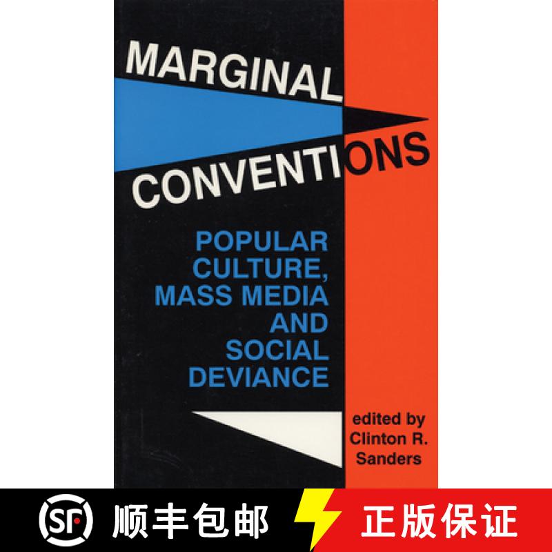 预订 Marginal Conventions: Popular Culture, Mass Media, and Social Deviance [9780879724900]