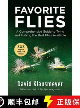 【3-4周达】Favorite Flies: A Comprehensive Guide to Tying and Fishing the 303 Best Flies Available [9781510743038]