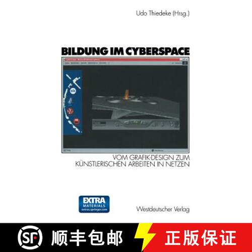 【3-4周达】Bildung im Cyberspace: Vom Grafik-Design zum künstlerischen Arbeiten in Netzen. Entwicklu... [9783322960870]
