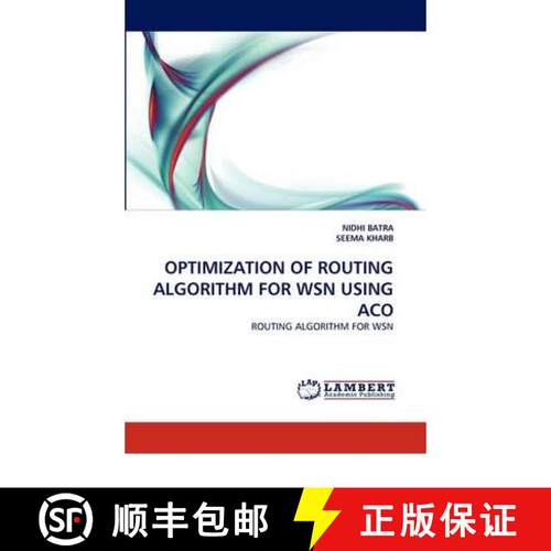 预订 Optimization of Routing Algorithm for Wsn Using Aco [9783844390179]