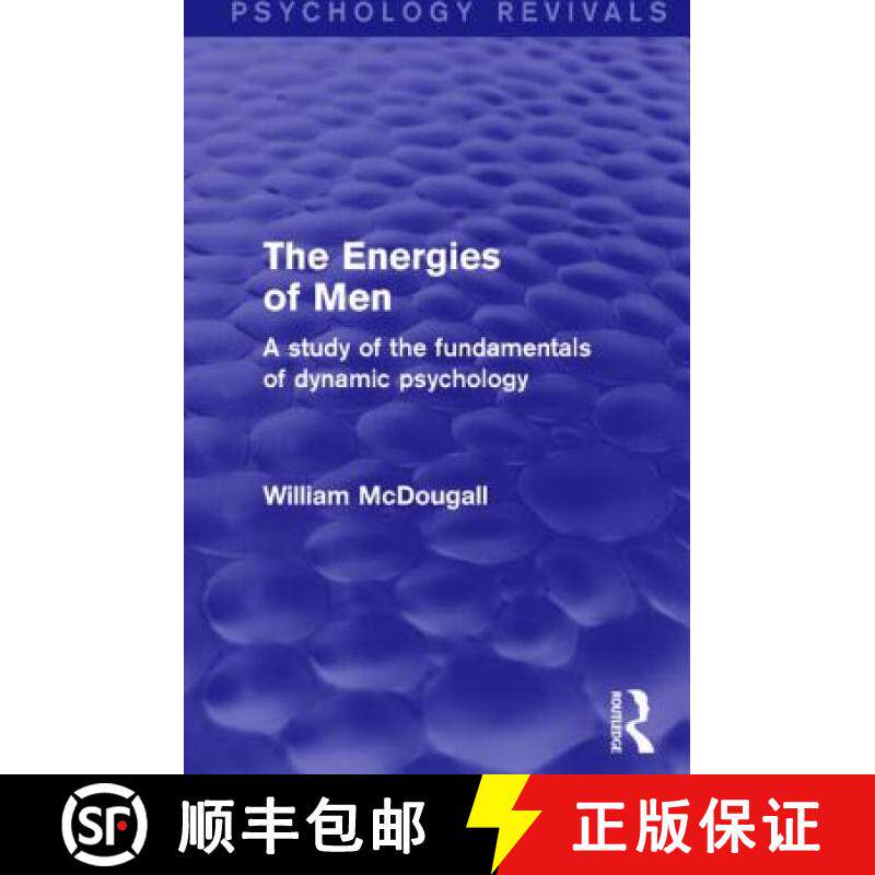【3-4周达】精装 The the Energies of Men (Psychology Revivals): A Study of the Fundamentals of Dynamic... [9781138906310]