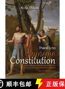 【3-4周达】There is no Supreme Constitution: A Critique of Statist-individualist Constitutionalism [9781928480266]