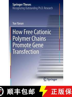 【3-4周达】How Free Cationic Polymer Chains Promote Gene Transfection [9783319003351]