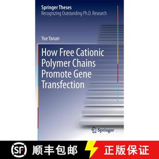 【3-4周达】How Free Cationic Polymer Chains Promote Gene Transfection [9783319003351]