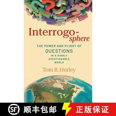 【3-4周达】Interrogosphere: The Power and Plight of Questions in a Highly Questionable World [9781778353178]