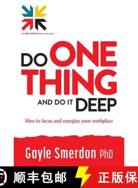 【3-4周达】Do ONE THING and Do it Deep: How to focus and energise your workplace [9780648905349]