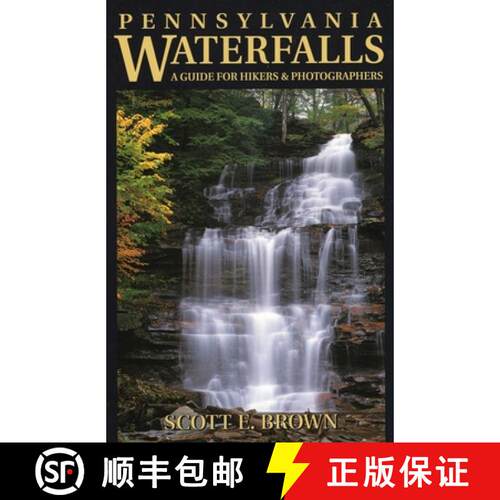 【3-4周达】Pennsylvania Waterfalls: A Guide for Hikers and Photographers [9780811731843]