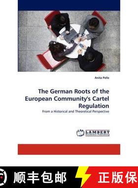 预订 The German Roots of the European Community's Cartel Regulation [9783844382945]