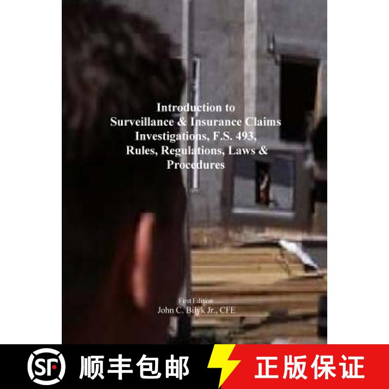 预订 Introduction to Surveillance & Insurance Claims Investigations, F.S. 493, Rules, Regulations, La... [9780692025833]