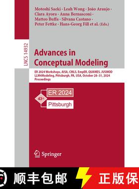 【3-4周达】Advances in Conceptual Modeling: ER 2024 Workshops, AISA, CMLS, EmpER, QUAMES, JUSMOD, LLM... [9783031755989]