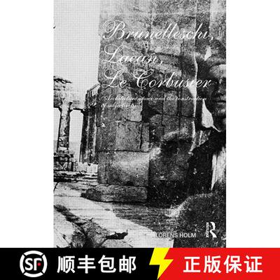 【3-4周达】Brunelleschi, Lacan, Le Corbusier: Architecture, Space and the Construction of Subjectivity [9780415419697]