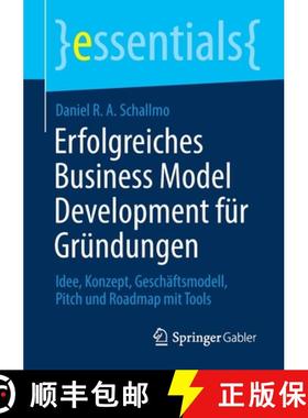 【3-4周达】Erfolgreiches Business Model Development für Gründungen : Idee, Konzept, Geschäftsmodel... [9783658321390]