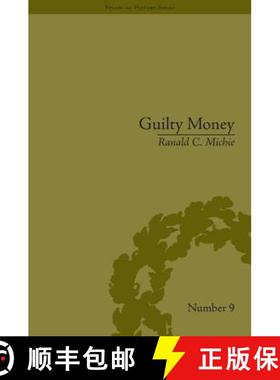 【3-4周达】Guilty Money: The City of London in Victorian and Edwardian Culture, 1815-1914 (Financial ... [9781851968923]