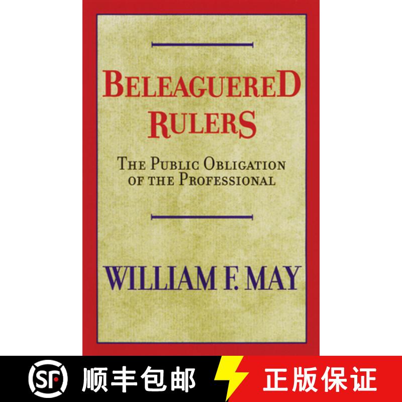 【3-4周达】Beleaguered Rulers: The Public Obligation of the Professional [9780664226718]