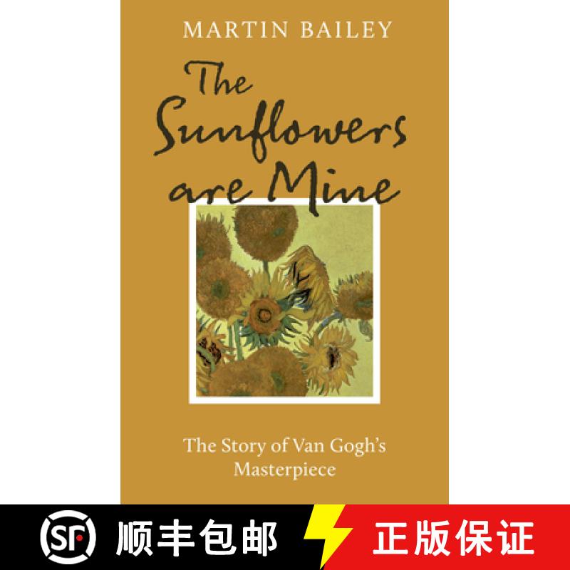 【3-4周达】The Sunflowers Are Mine: The Story of Van Gogh's Masterpiece [9781836002697]
