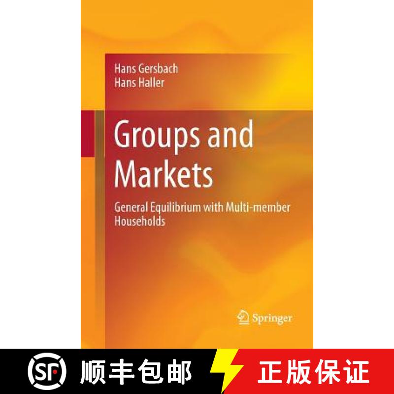 【3-4周达】Groups and Markets : General Equilibrium with Multi-member Households [9783319868769]