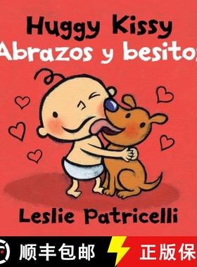 【3-4周达】Huggy Kissy/Abrazos Y Besitos: (A Sweet Bilingual Spanish-English Story about the Many Way... [9780763688967]